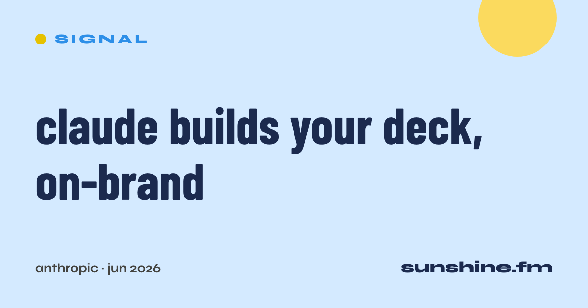 signal — claude builds your deck, on-brand